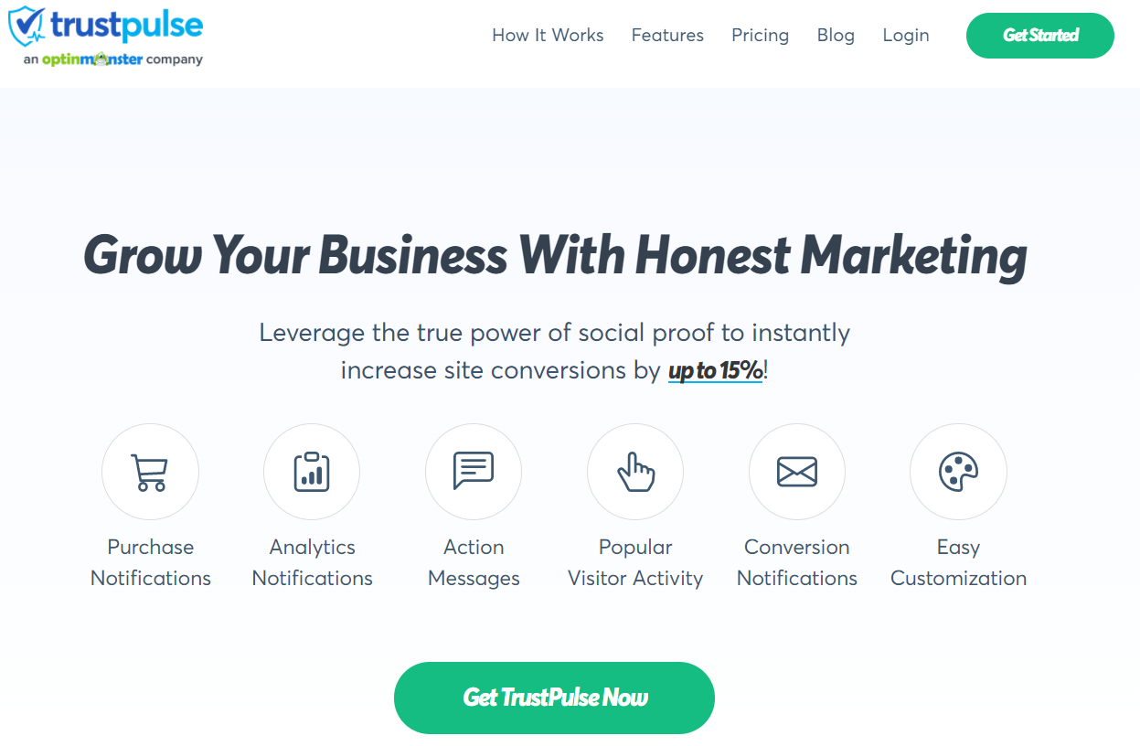 TrustPulse homepage: Grow your business with honest marketing; leverage the true power of social proof to instantly increase site conversions by up to 15%.
