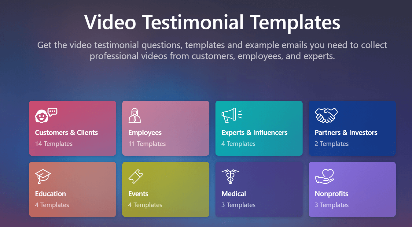 Video Testimonial Templates: Customers & Clients, Employees, Experts & Influencers, Partners & Investors, Education, Events, Medical, and Nonprofits