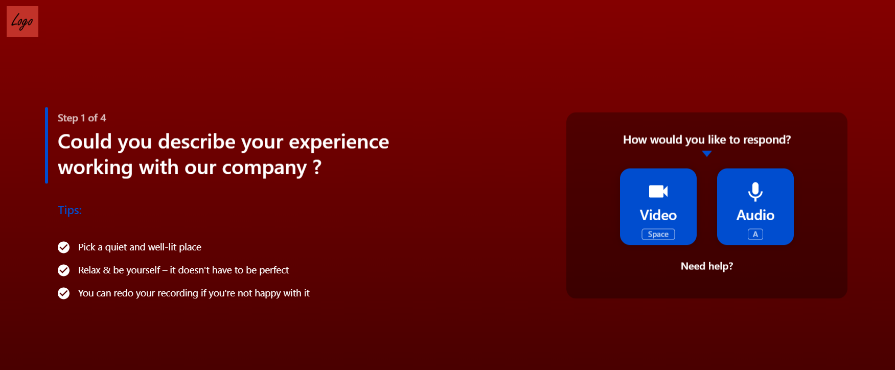 Example question: "Could you describe your experience working with our company?"