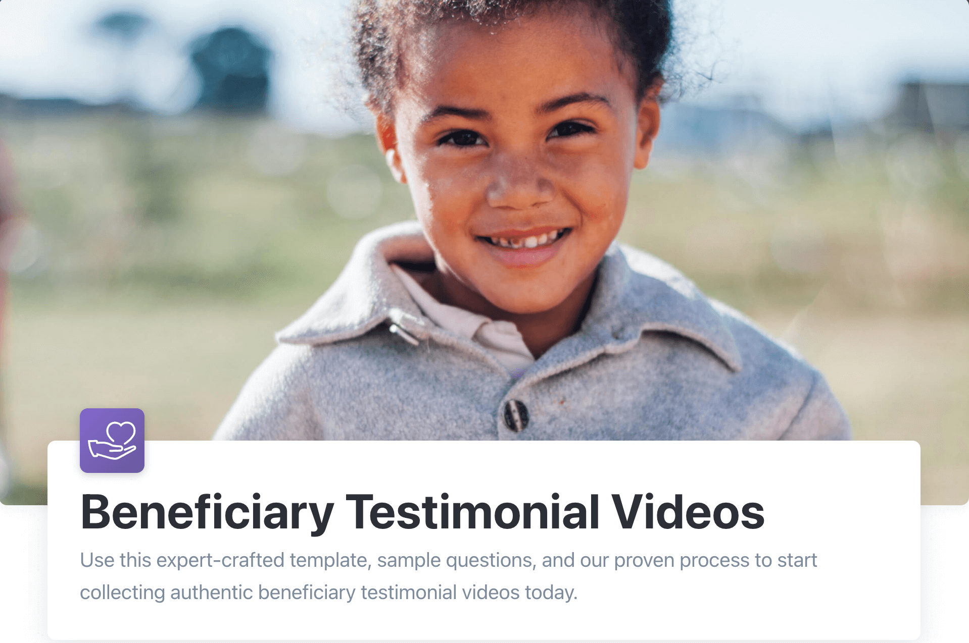Beneficiary testimonial video template. 