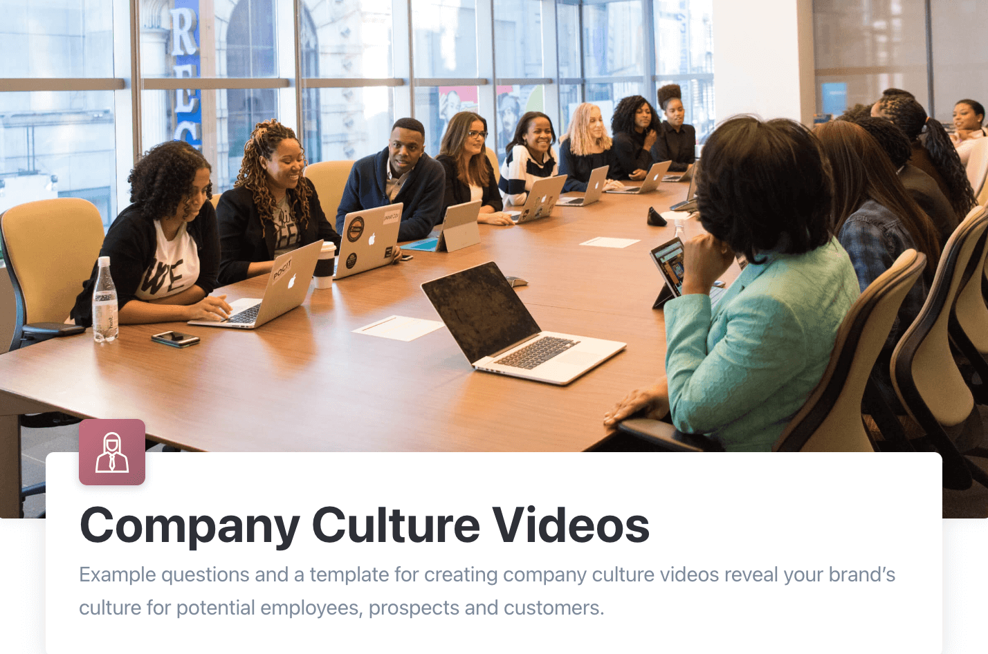 Company culture videos. 