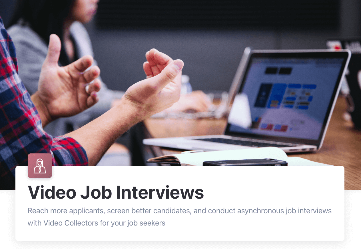 Use our video job interview templates. 