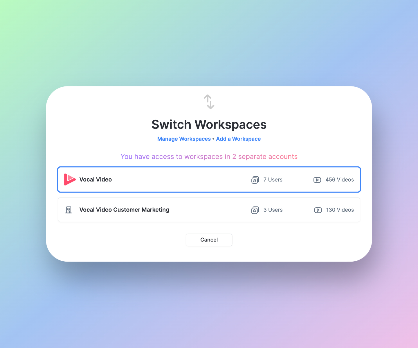 Manage multiple workspaces with one login. 