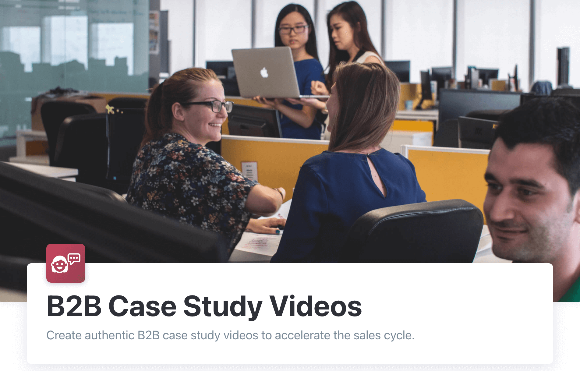 B2B case study videos. 