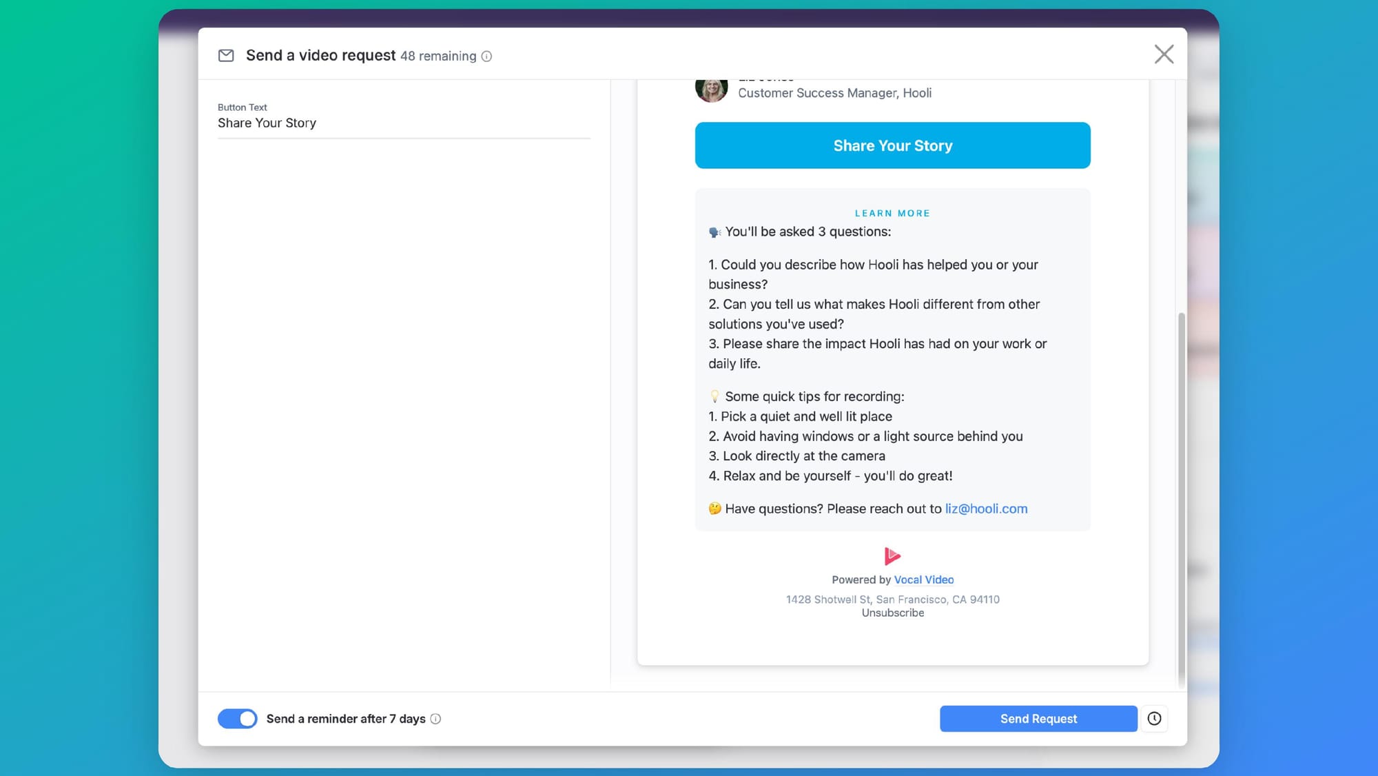 Vocal Video's "Send a video request" composer showing the invitation email: a "Share Your Story" button, the three questions the respondent will be asked, quick recording tips, and a "Send a reminder after 7 days" toggle switched on.