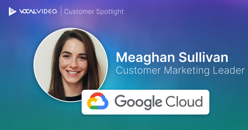 How Google Cloud Scales Video Testimonials With Vocal Video