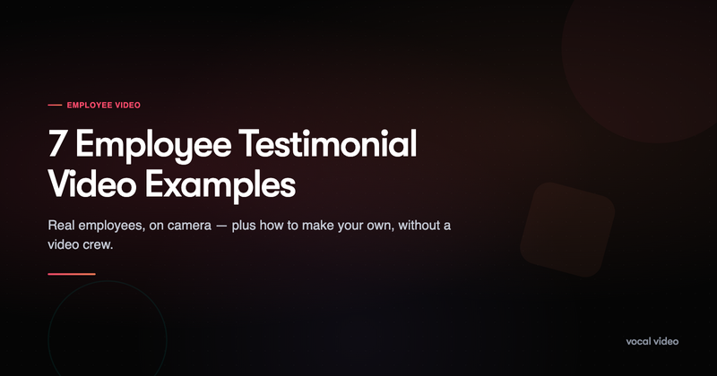 7 Employee Testimonial Video Examples (and How to Make Your Own)